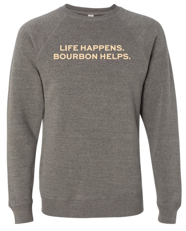 "Life Happens, Bourbon Helps" Dayswigger Gray Heather Classic Crewneck Sweatshirt