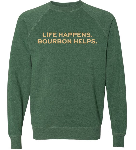 "Life Happens, Bourbon Helps" Day Swigger Forest Green Classic Crewneck Sweatshirt